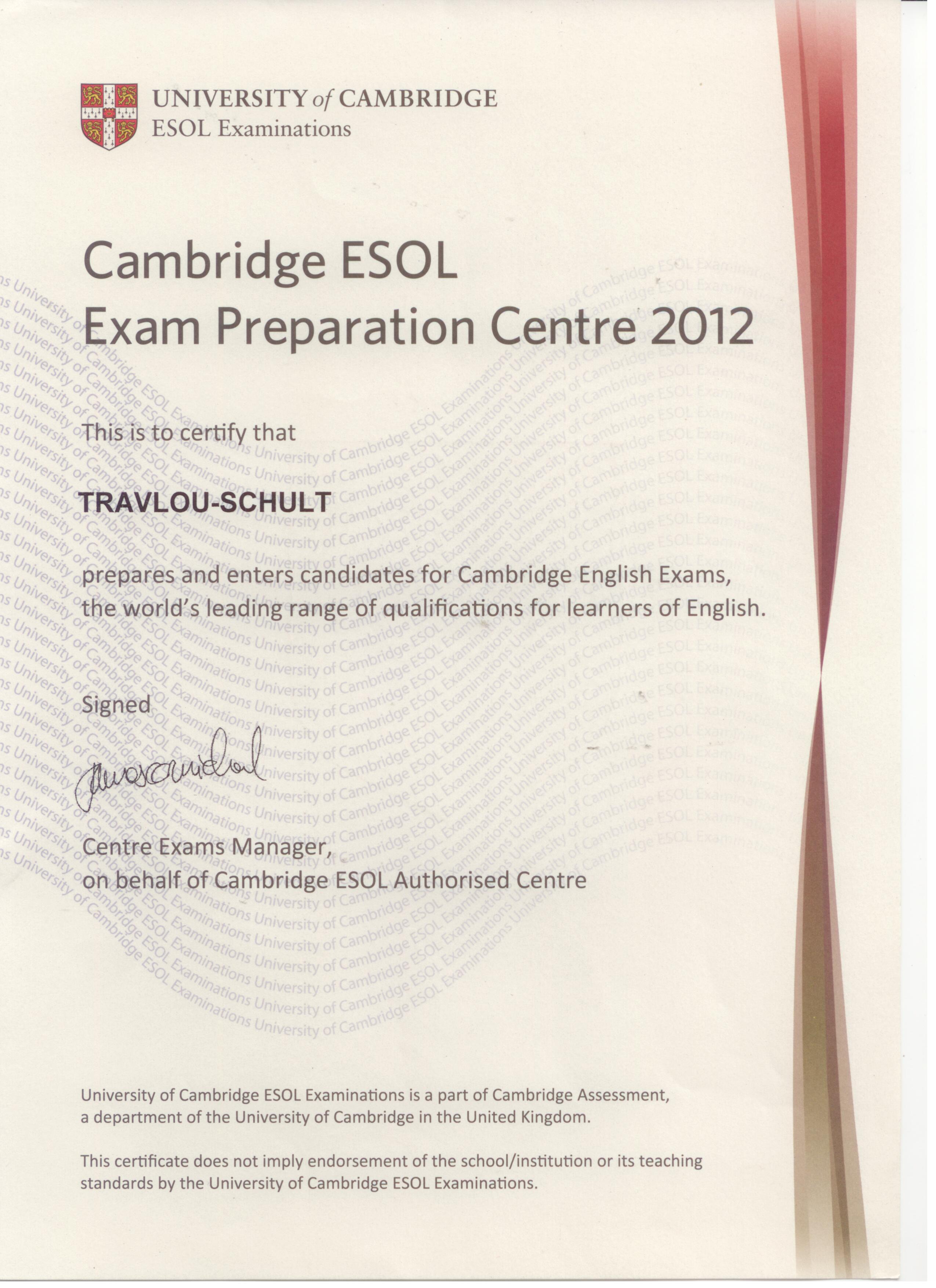 Το Φροντιστήριο Ξένων Γλωσσών Τραυλού Schult στην Ηλιούπολη είναι πιστοποιημένο κέντρο προετοιμασίας για τις εξετάσεις Αγγλικών πτυχίων του Cambridge (Lower, Proficiency, Andvanced)